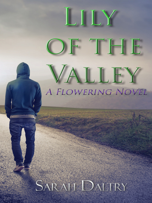 Title details for Lily of the Valley (Flowering #1.5) by Sarah Daltry - Available